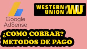 metodos de pago google adsense cómo cobrar