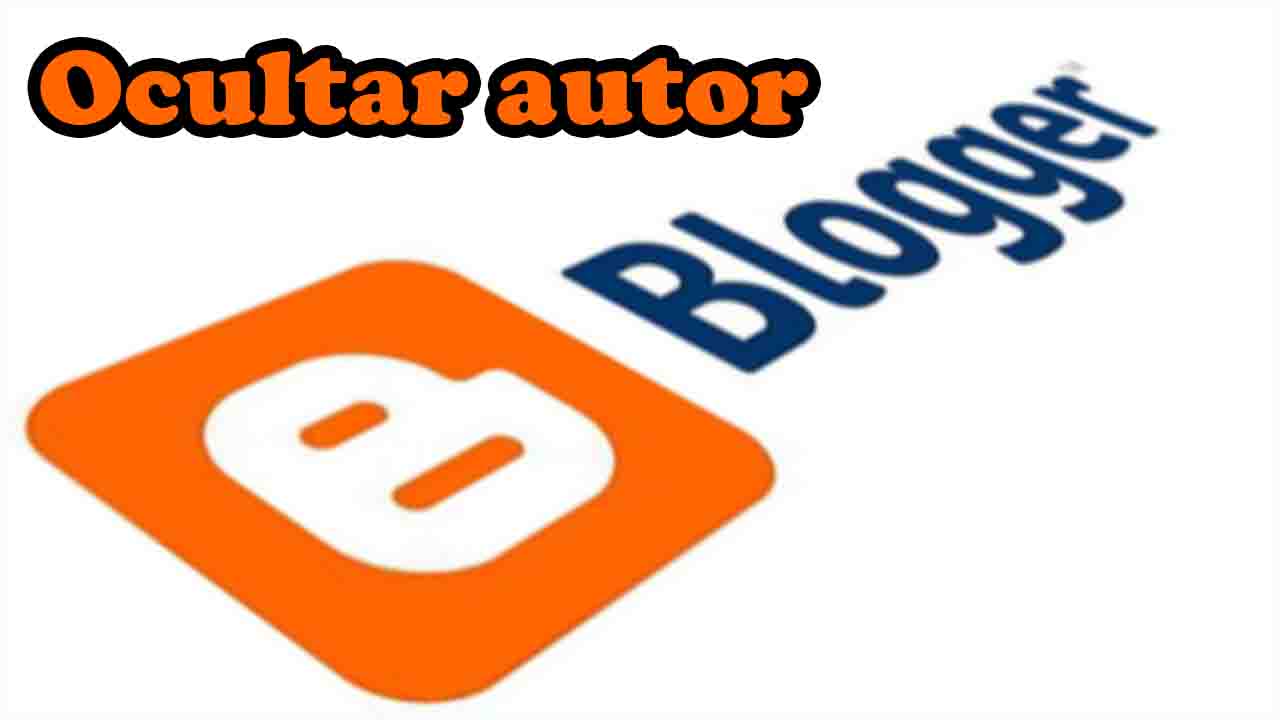 ocultar autor de una publicacion en Blogger