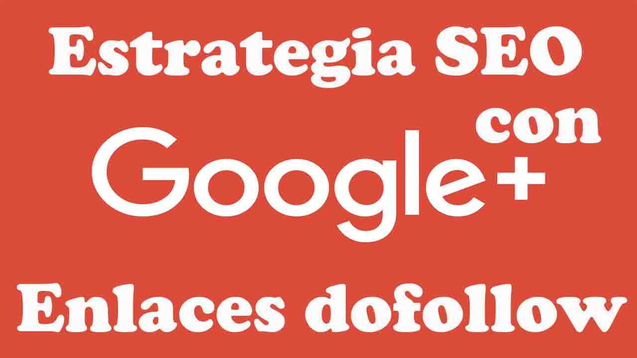 estrategia seo google plus