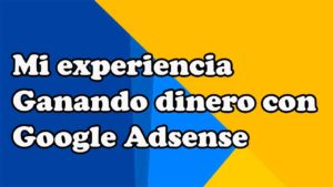 ganando dinero con google adsense