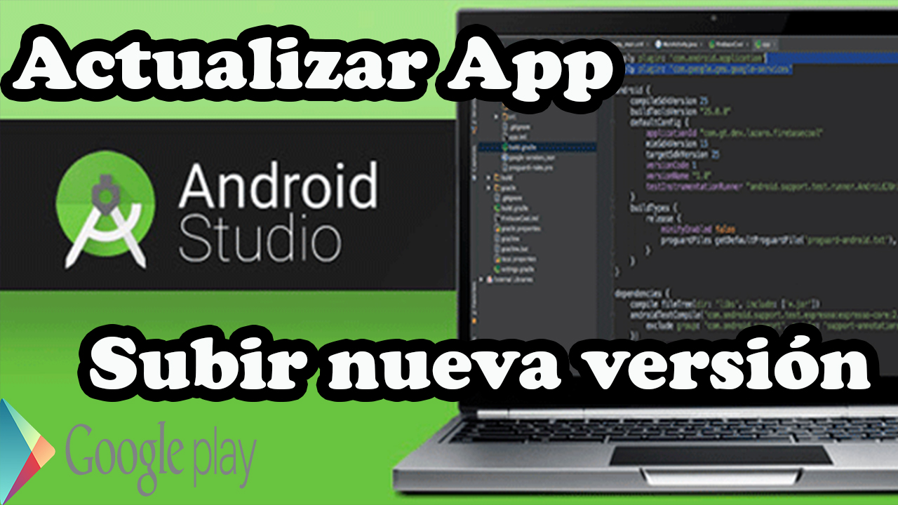 subir nueva version de una aplicacion a la google play con android studio