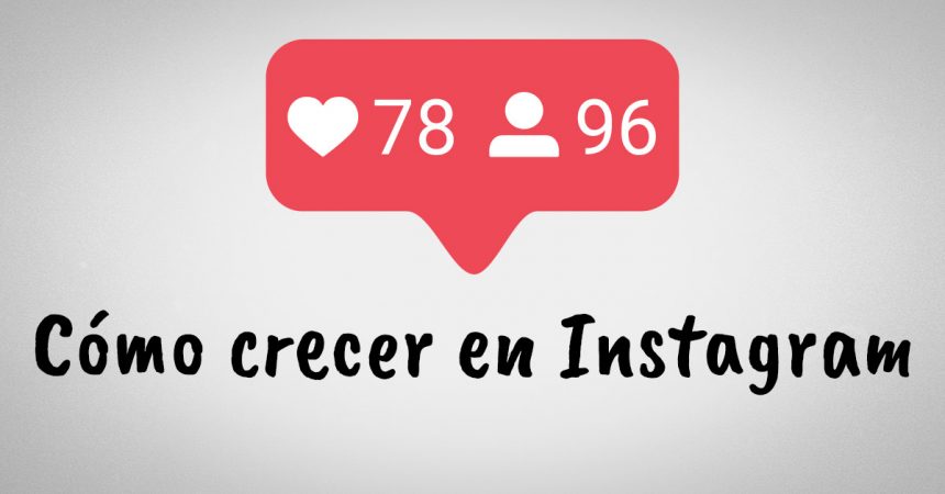 como hacer para crecer en instagram