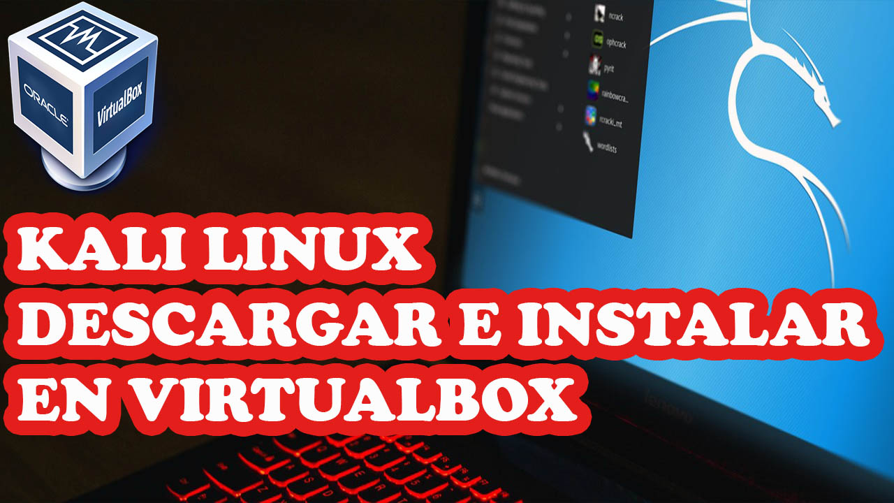 kali linux en virtualbox descargar e instalar 2019
